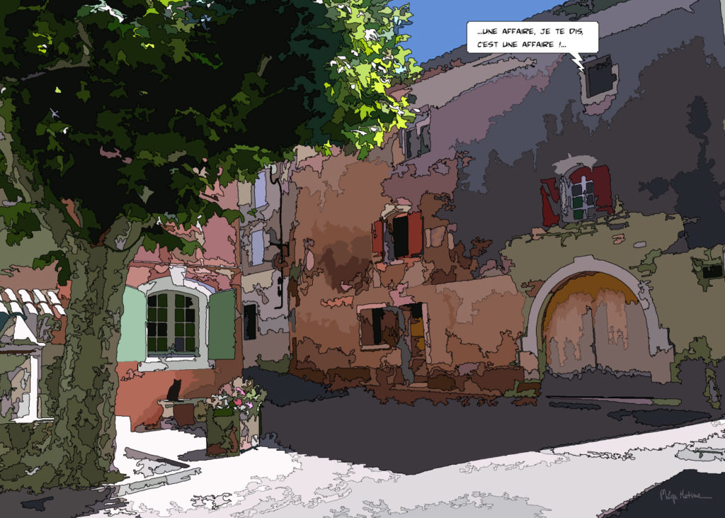 Village provençal affaire en cours — art Ligne Claire Marseille — Philippe Matine