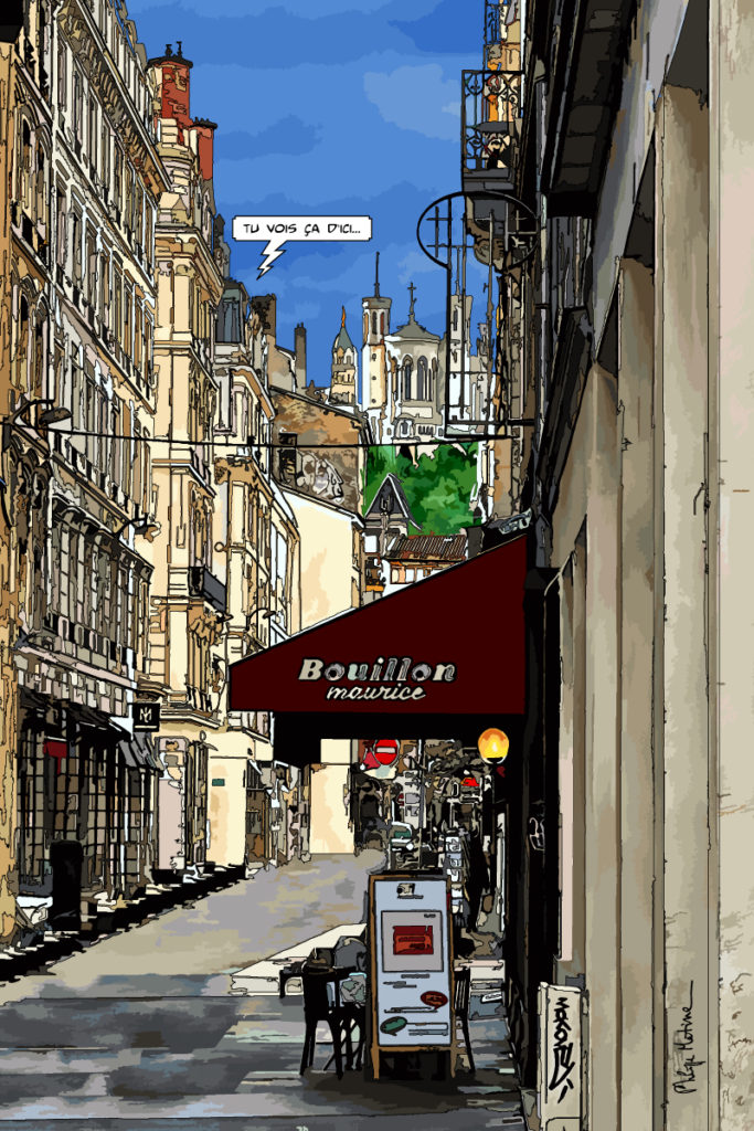 Rue Tupin Lyon quartier historique — art Ligne Claire Lyon — Philippe Matine